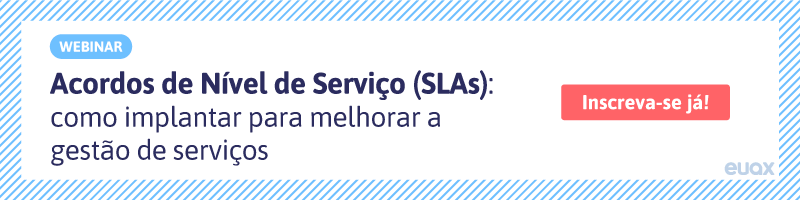 Webinar Acordos de Nível de Serviço (SLAs): como implantar para melhorar a gestão de serviços